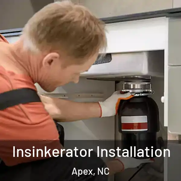  Insinkerator Installation Apex, NC