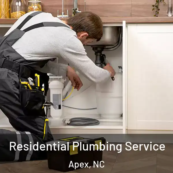  Residential Plumbing Service Apex, NC